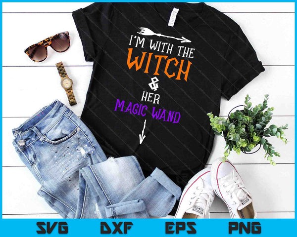 I'm With The Witch And Her Magic Wand Halloween SVG PNG Digital Printable Files