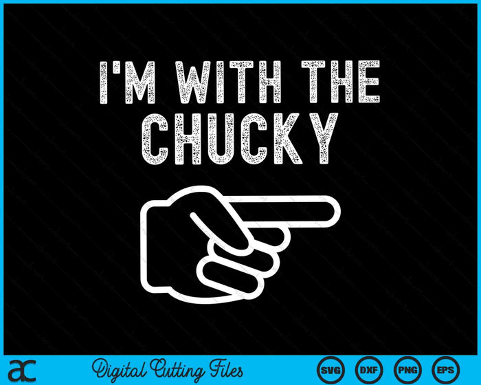 I'm With the Chucky Funny Couples Halloween Costume SVG PNG Digital Cutting Files