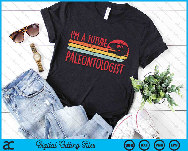 I'm a Future Paleontologist Vintage Paleontology Dinosaurs SVG PNG Digital Cutting Files