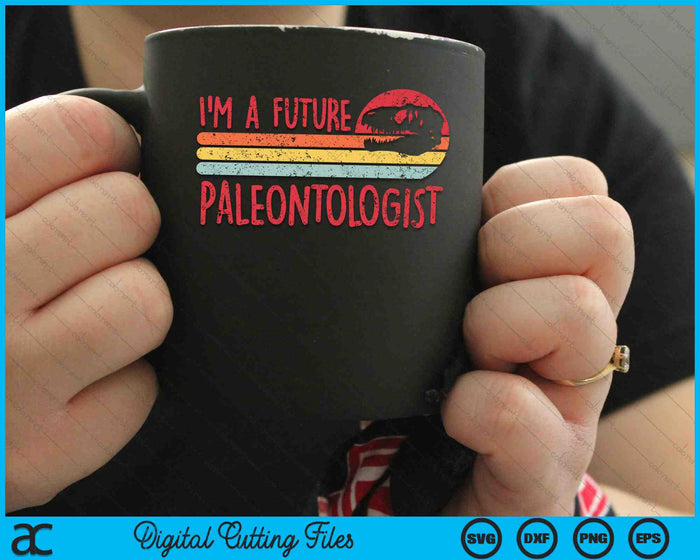 I'm a Future Paleontologist Vintage Paleontology Dinosaurs SVG PNG Digital Cutting Files