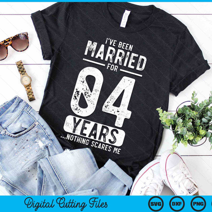 I've Been Married 04 Years Nothing Scares Me Funny 04th Wedding Anniversary SVG PNG Digital Cutting Files