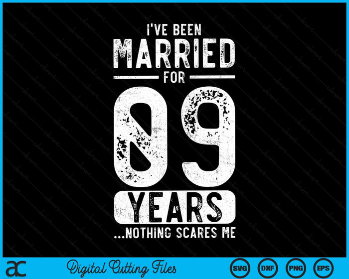 I've Been Married 09 Years Nothing Scares Me Funny 09th Wedding Anniversary SVG PNG Digital Cutting Files