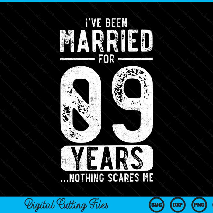 I've been married 09 years nothing scares me 09th wedding anniversary SVG cut file