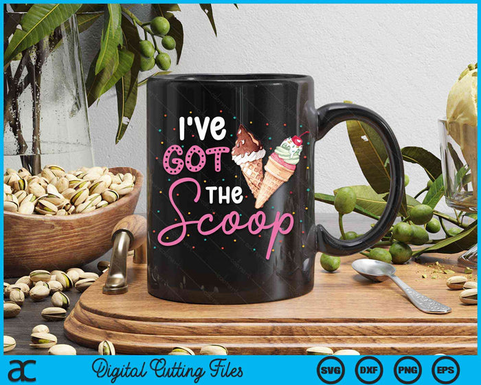 I've Got the Scoop Gender Reveal Ice Cream Themed Party SVG PNG Digital Cutting File