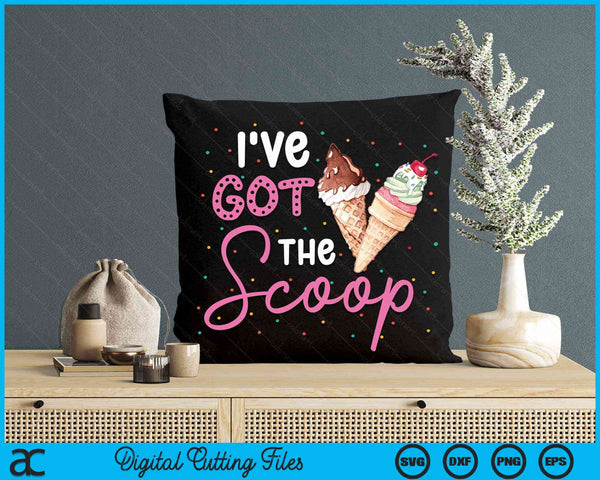 I've Got the Scoop Gender Reveal Ice Cream Themed Party SVG PNG Digital Cutting File