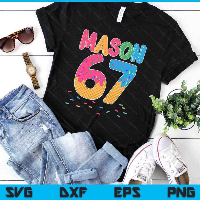 Ice Cream Drip Mason Six Seven 6 7 Gen Alpha Slang Meme 67 SVG PNG Digital Printable Files
