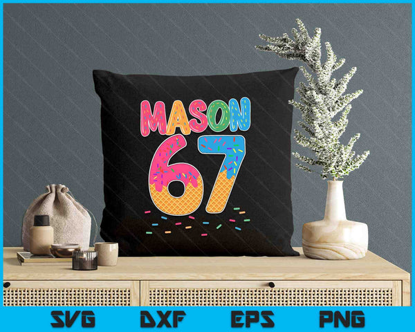 Ice Cream Drip Mason Six Seven 6 7 Gen Alpha Slang Meme 67 SVG PNG Digital Printable Files