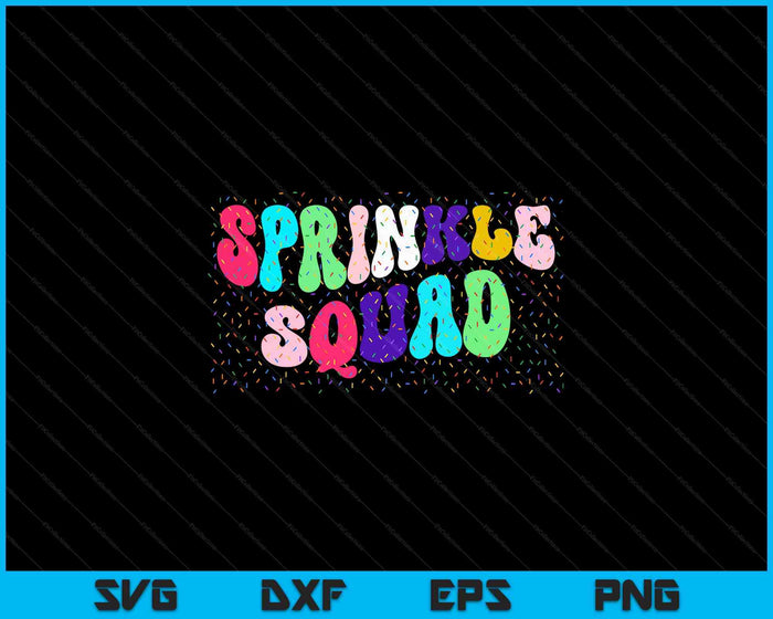 Ice Cream Sprinkle Sprinkle Squad SVG PNG Digital Printable Files