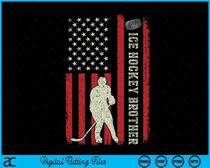 Ice Hockey Brother US Flag Gifts For Brother SVG PNG Digital Printable Files