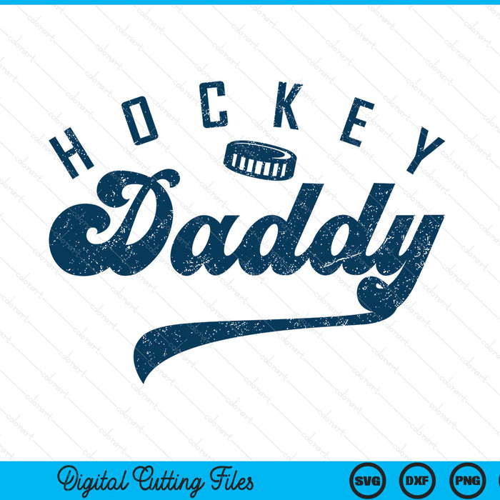 Ice hockey daddy daddy Father's Day SVG cut file
