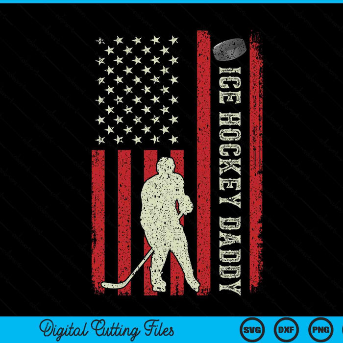 Ice hockey daddy US flag for daddy SVG PNG cut file for Cricut