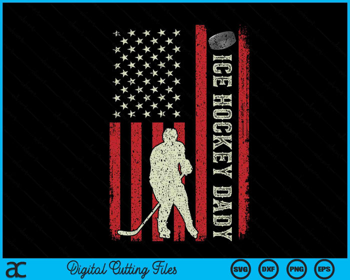 Ice Hockey Dady US Flag Gifts For Dady Men SVG PNG Digital Printable Files