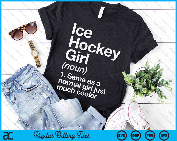 Ice Hockey Girl Funny DefinitionSVG PNG Digital Cutting Files