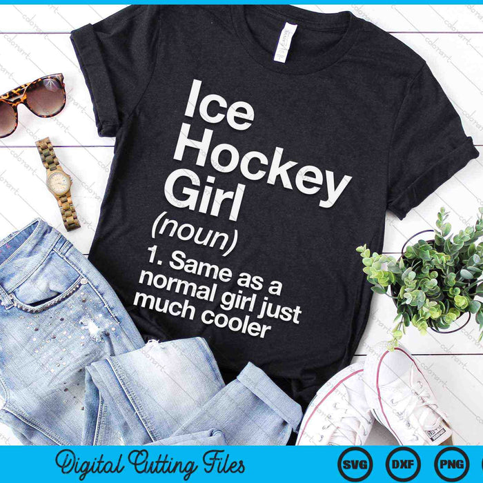 Ice Hockey Girl Funny DefinitionSVG PNG Digital Cutting Files