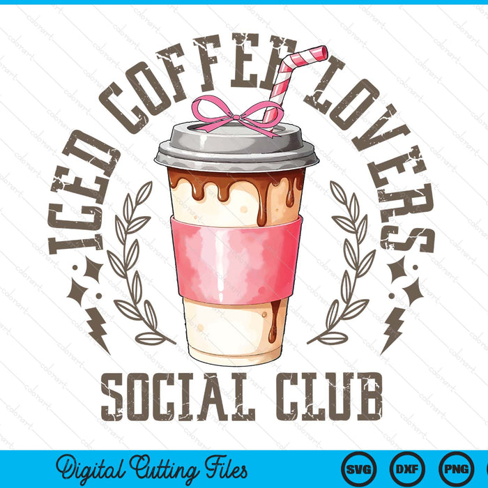 Iced coffee lover social club SVG cut file