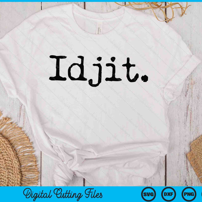 Idjit Supernatural SVG PNG Digital Printable Files