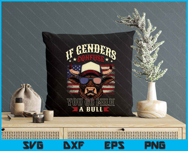If Genders Confuse You Go Milk A Bull Usa Flag American SVG PNG Digital Printable Files