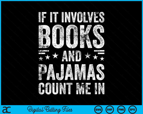 Als het om boeken en pyjama's gaat, tel me dan in SVG PNG digitale snijbestanden
