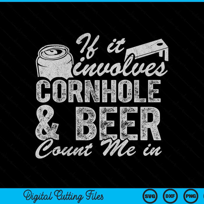 If it involves cornhole beer count me in bean bag toss SVG cut file
