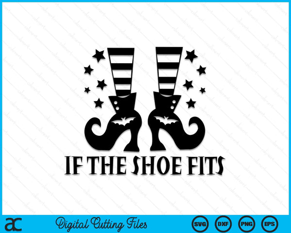 If The Shoe Fits SVG PNG Cutting Printable Files