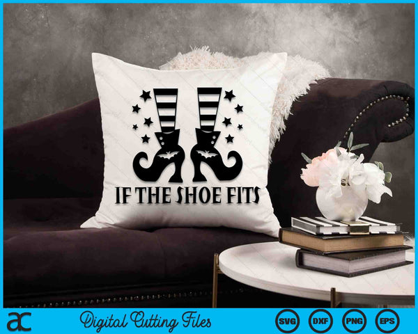 If The Shoe Fits SVG PNG Cutting Printable Files