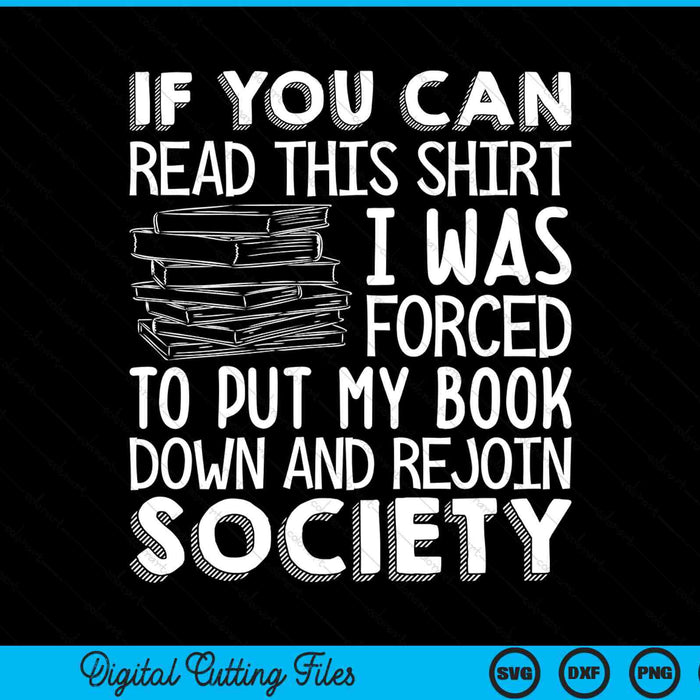 If you can read this book I was forced to put my book down SVG PNG cut file for Cricut
