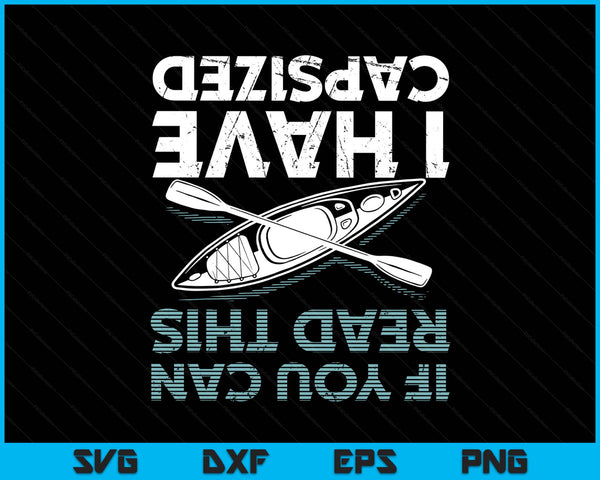 If you can read this I have capsized kayaking SVG cut file