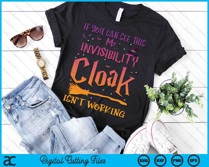 If You Can Read This My Invisibility Cloak Isn't Working SVG PNG Digital Printable Files