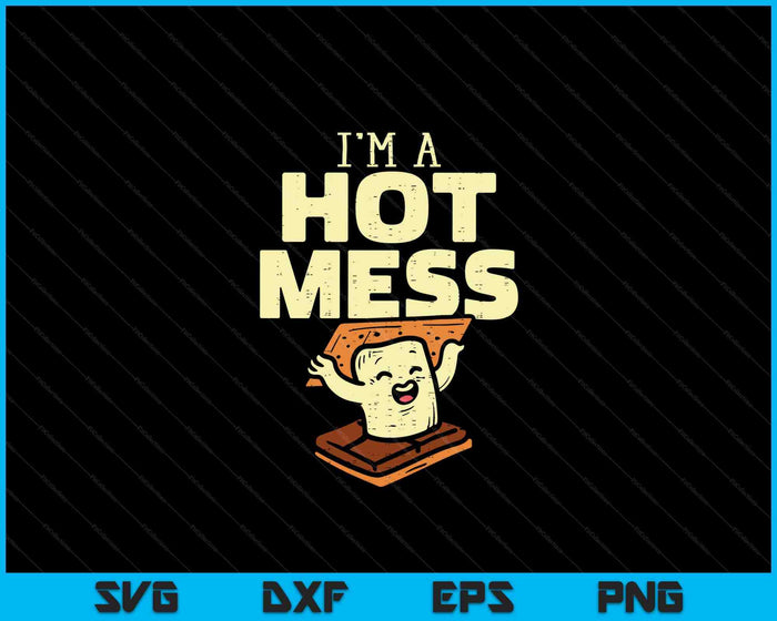 Im A Hot Mess Smore Funny Camping Bonfire Marshmallow Camper SVG PNG Digital Cutting File