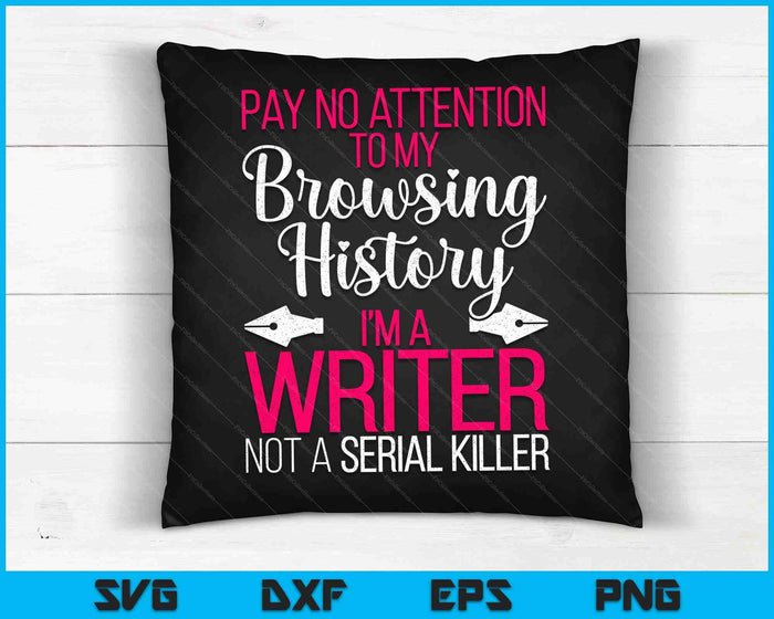 Im A Writer Not A Serial Killer Shirt Author Gift SVG PNG Digital Cutting Files