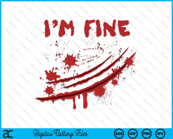 Ik ben prima Halloween bloed splatter SVG PNG digitale snijbestanden 