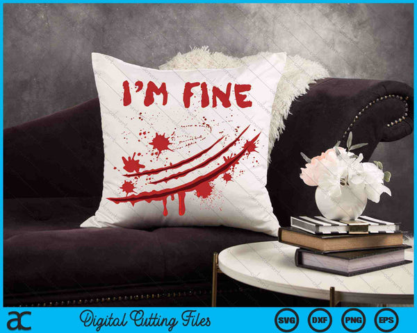 I'm Fine Halloween Blood Splatter SVG PNG Digital Cutting Files