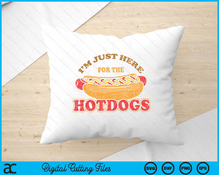 Im Just Here For The Hot Dogs Funny Foodie Weiner SVG PNG Digital Printable Files
