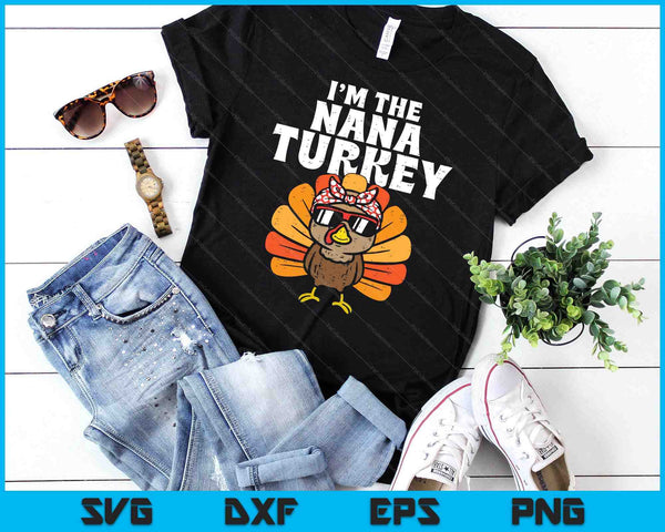 Ik ben de Nana Turkije bijpassende familie Thanksgiving oma SVG PNG digitale snijbestanden