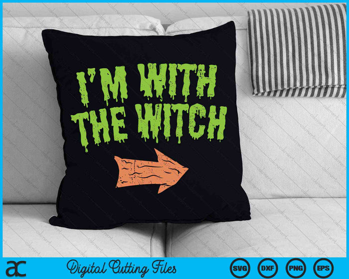 I'm With The Witch Halloween Costume SVG PNG Digital Cutting Files