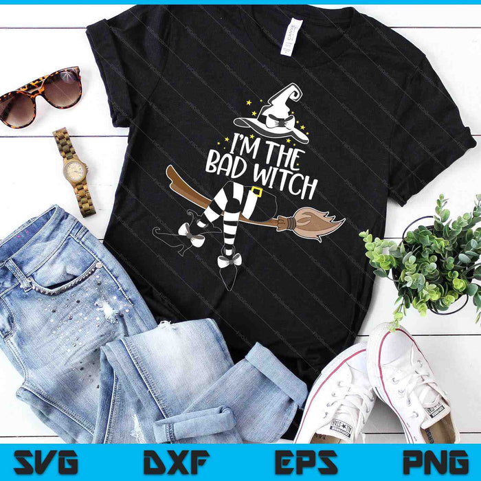 I'm the Bad Witch Halloween Matching Group Costume SVG PNG Digital Cutting Files