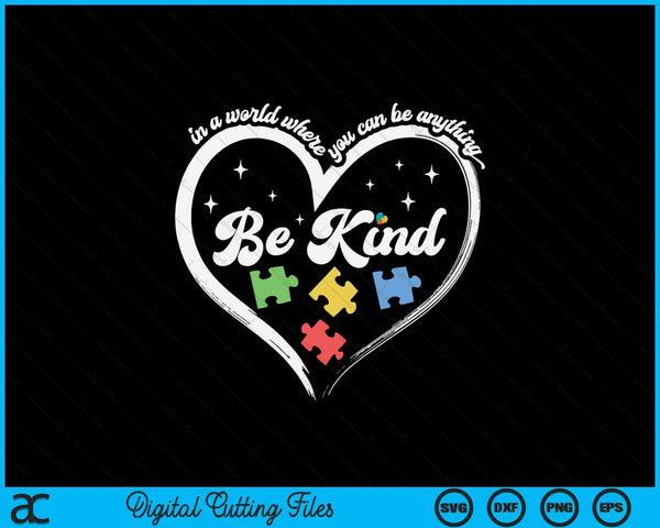 In a world where you can be anything be kind SVG cut file