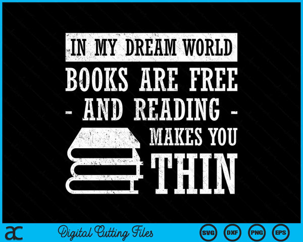 In de droomwereld zijn leesboeken gratis en lezen maakt je dunne SVG PNG digitale snijbestanden
