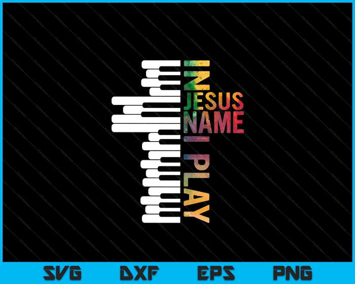 In Jesus Christian Name I Play Piano Music Vintage SVG PNG Digital Cutting Files