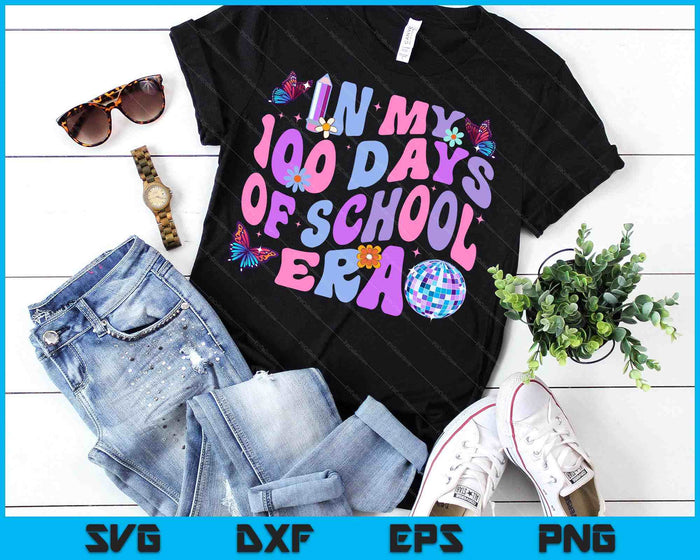 In My 100 Days Of School Era Retro Disco 100th Day Of School SVG PNG Digital Printable Files