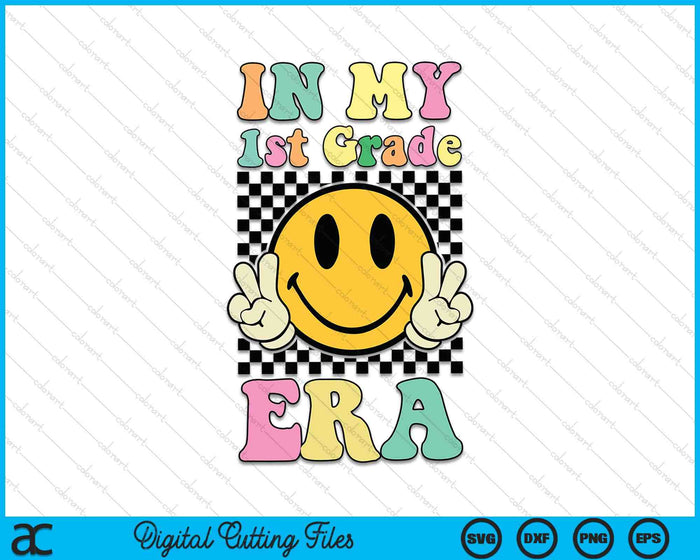 In My 1st Grade Era Retro Back To School SVG PNG Digital Cutting Files