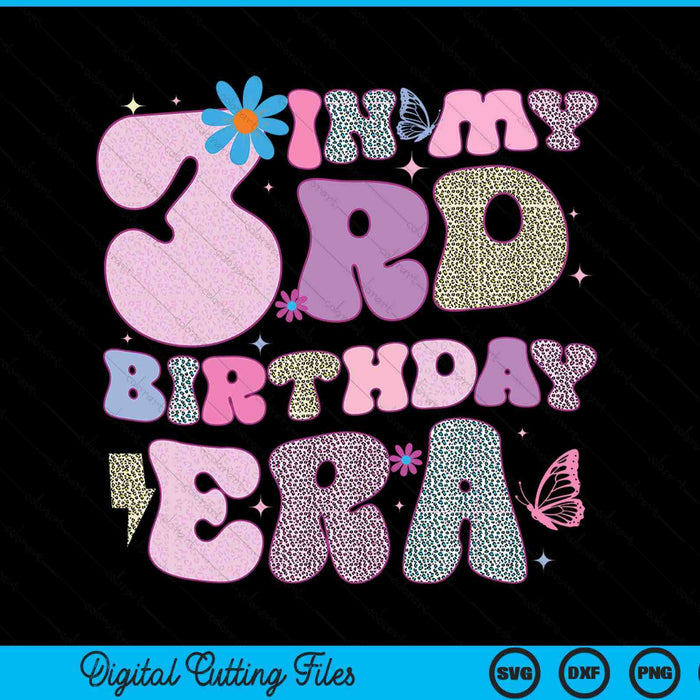 In My 3rd Birthday Era SVG PNG Digital Cutting Files