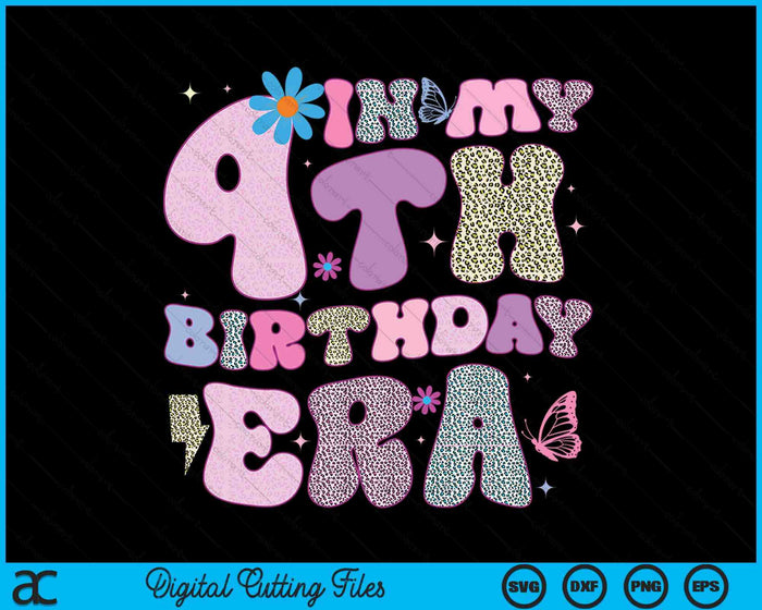 In My 4th Birthday Era SVG PNG Digital Cutting Files