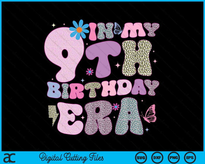 In My 9th Birthday Era SVG PNG Digital Cutting Files