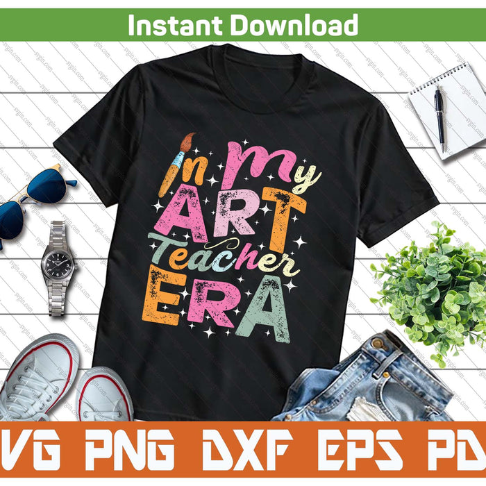 In My Art Teacher Era Teaching Future Artists Back To School SVG PNG