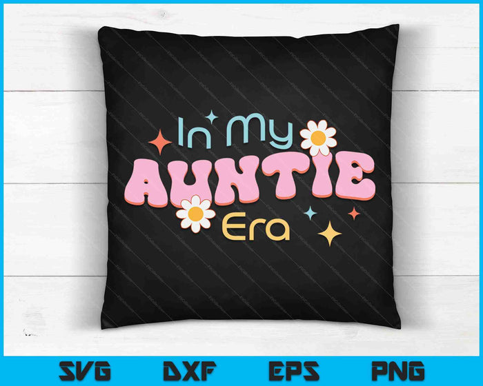 In My Auntie Era Lover Groovy Retro Auntie SVG PNG Digital Cutting Files