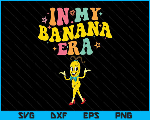 In my banana era bananas retro boho SVG cut file