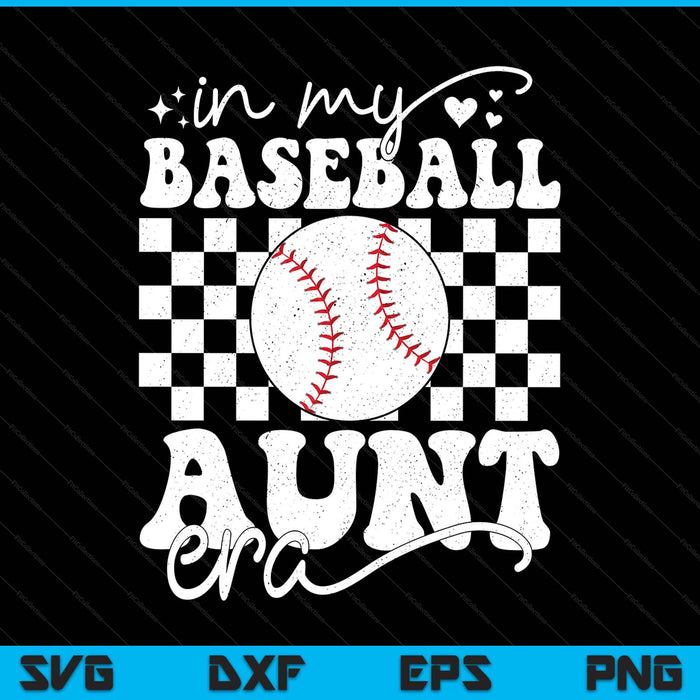 In my baseball aunt era Mother's SVG cut file