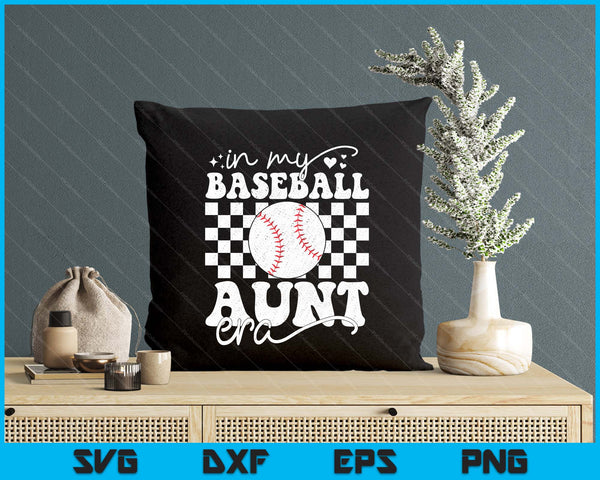 In My Baseball Aunt Era Funny Baseball Aunt Mother's SVG PNG Digital Printable Files