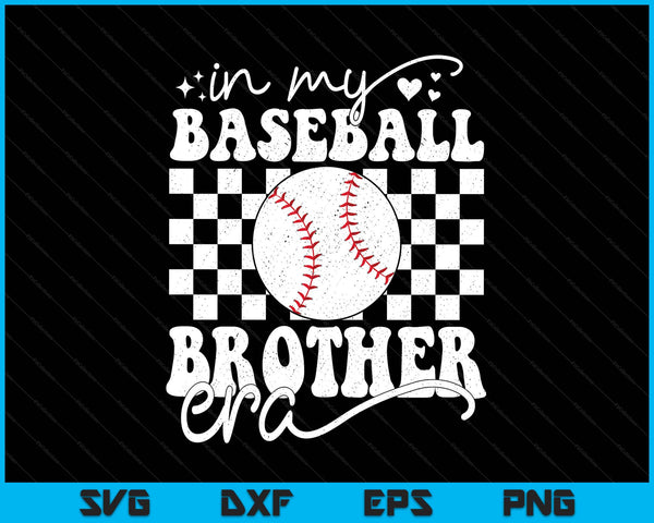 In my baseball brother era baseball SVG cut file